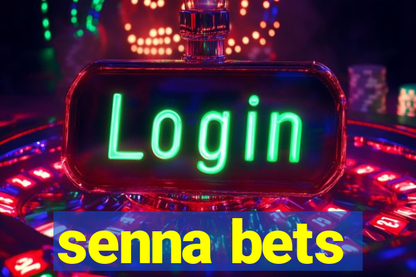 senna bets